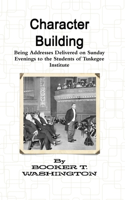 Character Building: Being Addresses Delivered o... B00930G85Y Book Cover