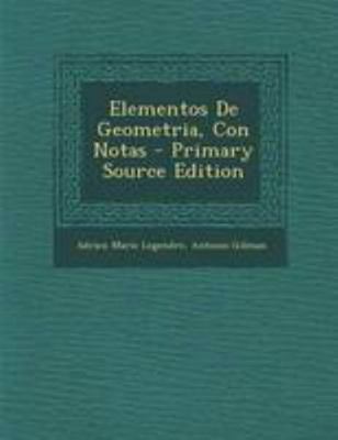Elementos De Geometria, Con Notas [Spanish] 1294303643 Book Cover