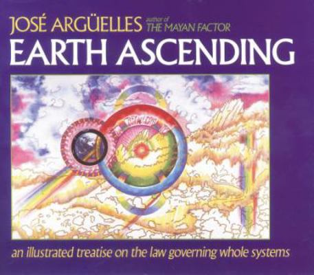 Earth Ascending: An Illustrated Treatise on Law... 0939680459 Book Cover