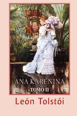 Ana Karénina (Tomo 2) [Spanish] 1482615428 Book Cover