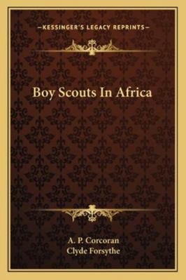 Boy Scouts In Africa 116315525X Book Cover