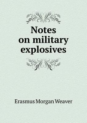 Notes on military explosives 551863563X Book Cover