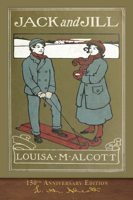 Jack and Jill (150th Anniversary Edition): Illu... 1950435814 Book Cover
