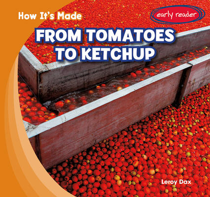 From Tomatoes to Ketchup 1482481715 Book Cover