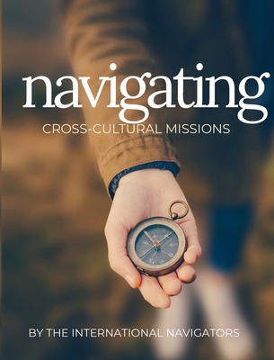 Navigating Cross-Cultural Missions 0998185906 Book Cover