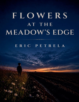 Flowers at the Meadow's Edge B0H27DCW7V Book Cover