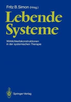 Lebende Systeme: Wirklichkeitskonstruktionen in... [German] 354018354X Book Cover