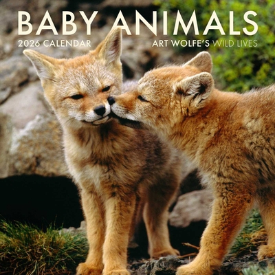 2026 Baby Animals Wall Calendar: Art Wolfe's Wi... B0DMVSQRFD Book Cover