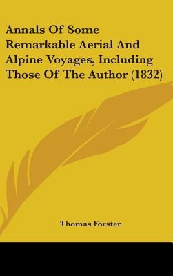 Annals of Some Remarkable Aerial and Alpine Voy... 1436895022 Book Cover