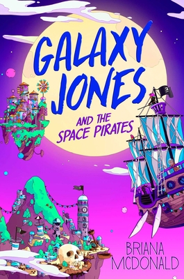 Galaxy Jones and the Space Pirates 153449829X Book Cover