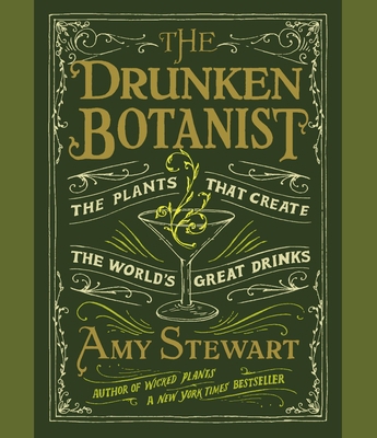 The Drunken Botanist: The Plants That Create th... 1622311396 Book Cover