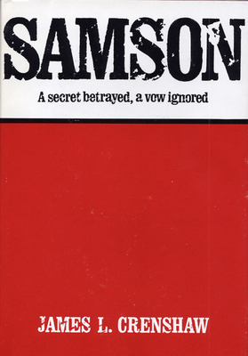 Samson: A Secret Betrayed, a Vow Ignored 1597522074 Book Cover