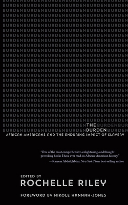 The Burden: African Americans and the Enduring ... 0814348319 Book Cover