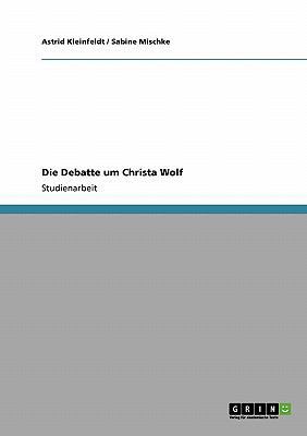 Die Debatte um Christa Wolf [German] 3640448375 Book Cover