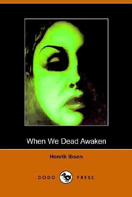 When We Dead Awaken 1406500305 Book Cover