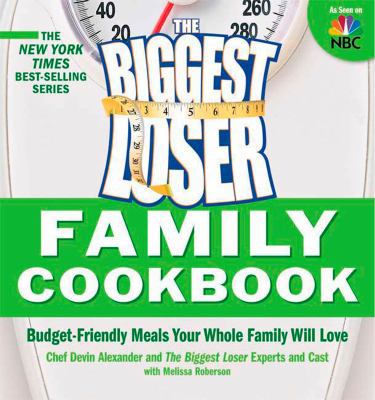 The Biggest Loser Family Cookbook: Budget-Frien... 1605297836 Book Cover