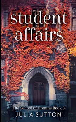 Student Affairs (The School of Dreams Book 3) 1034019929 Book Cover