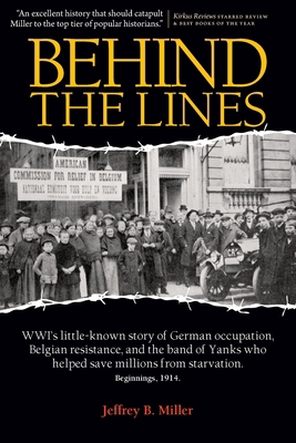 Behind the Lines: WWI's Little-Known Story of G... 0990689301 Book Cover
