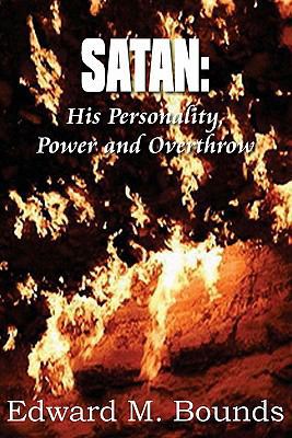 Satan: His Personality, Power and Overthrow 1612030041 Book Cover