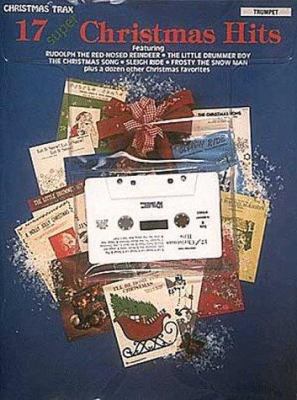 17 Super Christmas Hits: Trumpet 0793531470 Book Cover