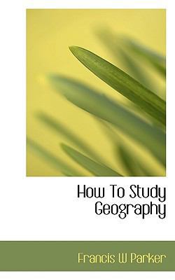 How to Study Geography 1117145549 Book Cover