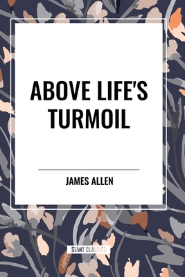 Above Life's Turmoil B0CV9HZ7CK Book Cover