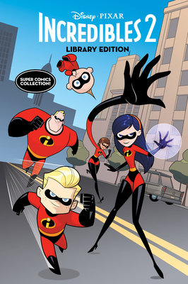 Disney/Pixar the Incredibles 2 Library Edition 1506712649 Book Cover