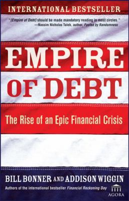 Empire of Debt: The Rise of an Epic Financial C... B004N73UZI Book Cover