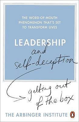 Leadership and Self-Deception: Getting Out of t... 0141030062 Book Cover