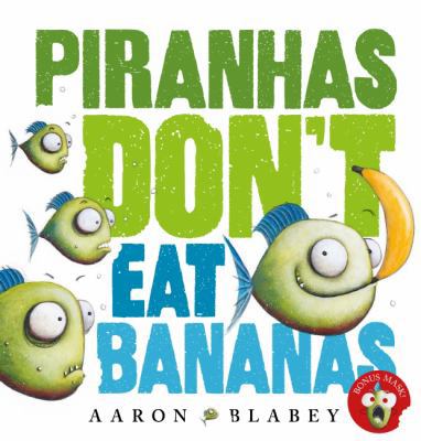 Piranhas Don't Eat Bananas with Mask 174299413X Book Cover