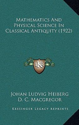 Mathematics And Physical Science In Classical A... 1165496941 Book Cover