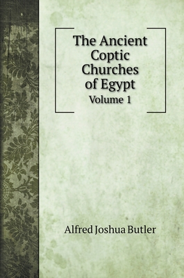 The Ancient Coptic Churches of Egypt: Volume 1 5519702608 Book Cover