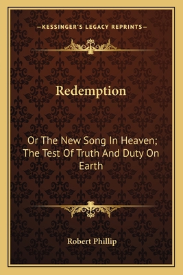 Redemption: Or The New Song In Heaven; The Test... 116359976X Book Cover