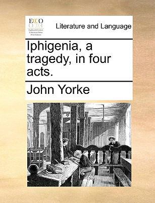 Iphigenia, a Tragedy, in Four Acts. 1170628036 Book Cover