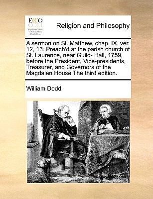 A Sermon on St. Matthew, Chap. IX. Ver. 12, 13.... 1171012829 Book Cover