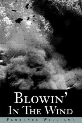Blowin' In The Wind 0595237622 Book Cover