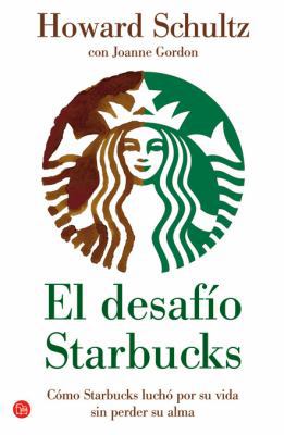 El Desafio Starbucks: Como Starbucks Lucho Por ... [Spanish] 8466326219 Book Cover