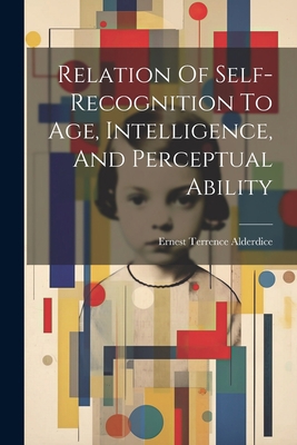 Relation Of Self-recognition To Age, Intelligen... 1021315818 Book Cover