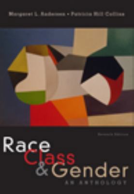 Race, Class, and Gender: An Anthology 0495598828 Book Cover