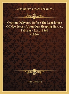 Oration Delivered Before The Legislature Of New... 1169497721 Book Cover