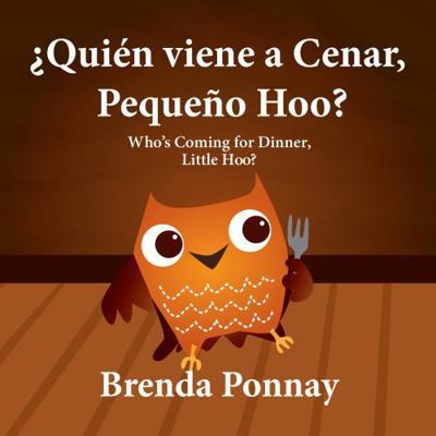 Who's Coming for Dinner, Little Hoo? / ¿Quién v... 1532410905 Book Cover