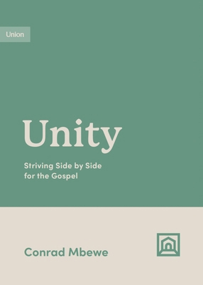 Unity: Striving Side by Side for the Gospel 1433584875 Book Cover