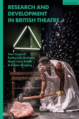 Research and Development in British Theatre 1350300357 Book Cover