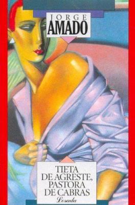 Tieta de Agreste, Pastora de Cabras (Spanish Ed... [Spanish] 9500340615 Book Cover