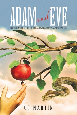 Adam and Eve: The true story of the historical ... B0D6ZYG8WR Book Cover