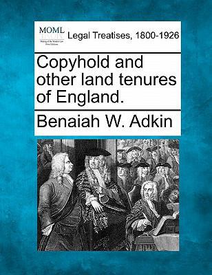 Copyhold and Other Land Tenures of England. 1240194641 Book Cover