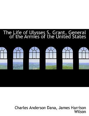 The Life of Ulysses S. Grant, General of the Ar... 1113802901 Book Cover