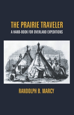 The Prairie Traveler: A Hand-Book For Overland ... 9351289621 Book Cover