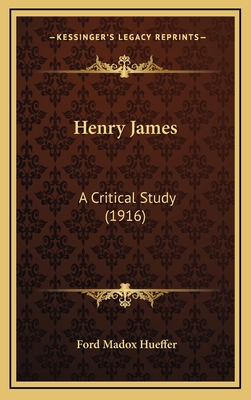 Henry James: A Critical Study (1916) 1165355205 Book Cover