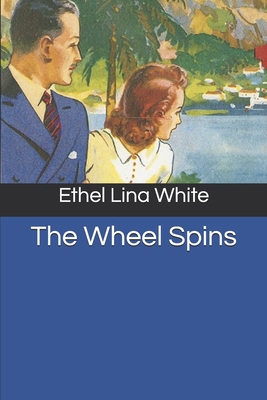The Wheel Spins 1686756941 Book Cover